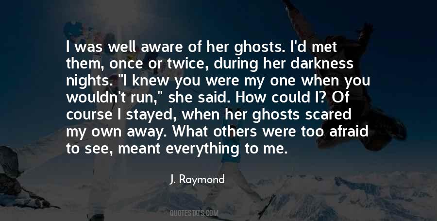 Could Run Away Quotes #891428