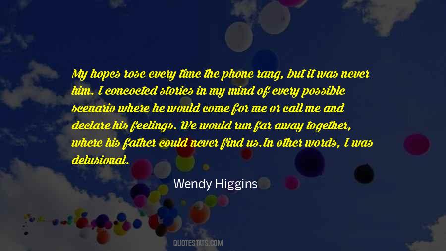 Could Run Away Quotes #946411