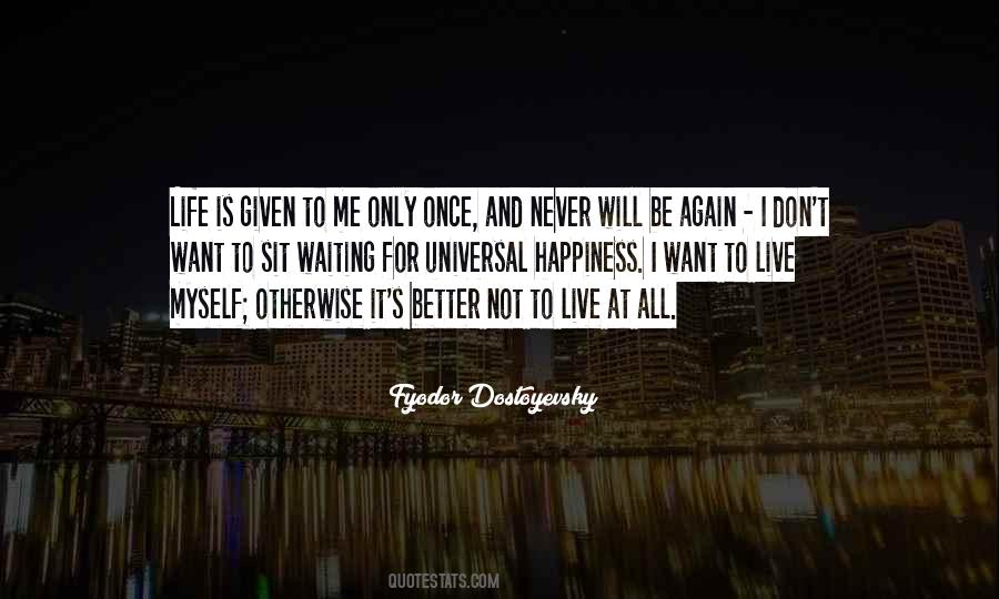I Will Live For Myself Quotes #507808