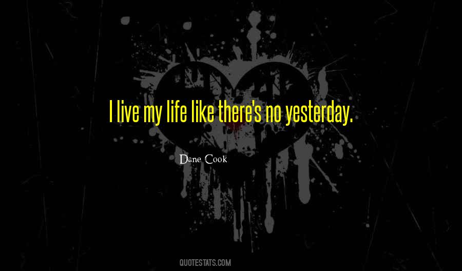 Live My Life Quotes #1026889