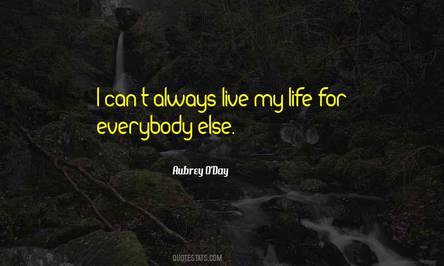 Live My Life Quotes #1168735