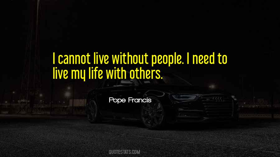 Live My Life Quotes #1226097