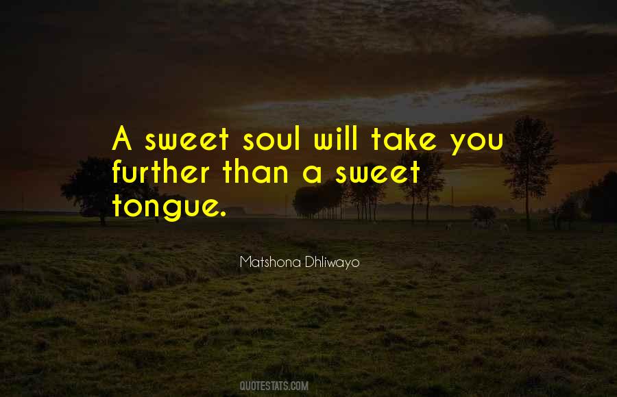 Sweet Soul Quotes #330171