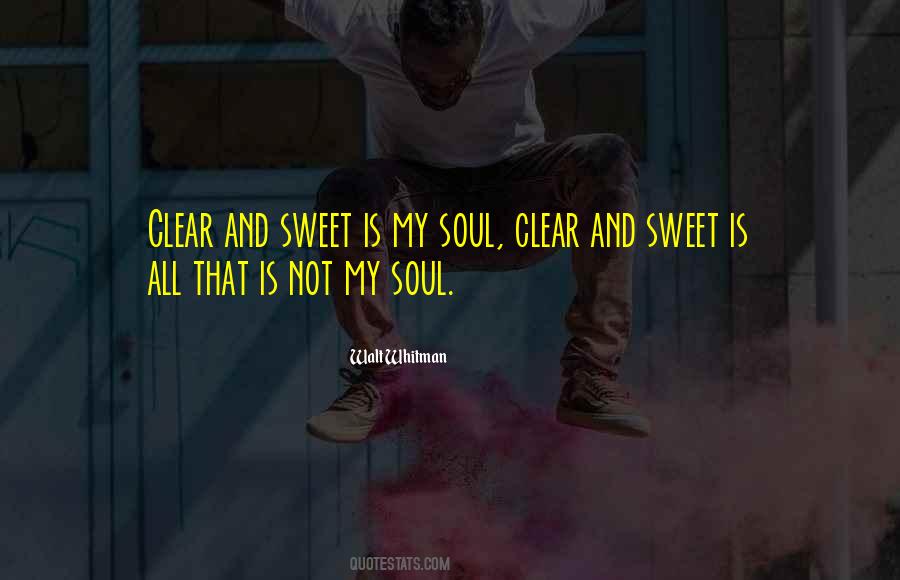 Sweet Soul Quotes #490197