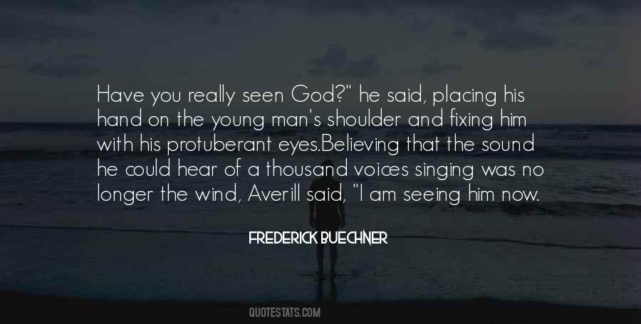 I Have Seen God Quotes #1338551
