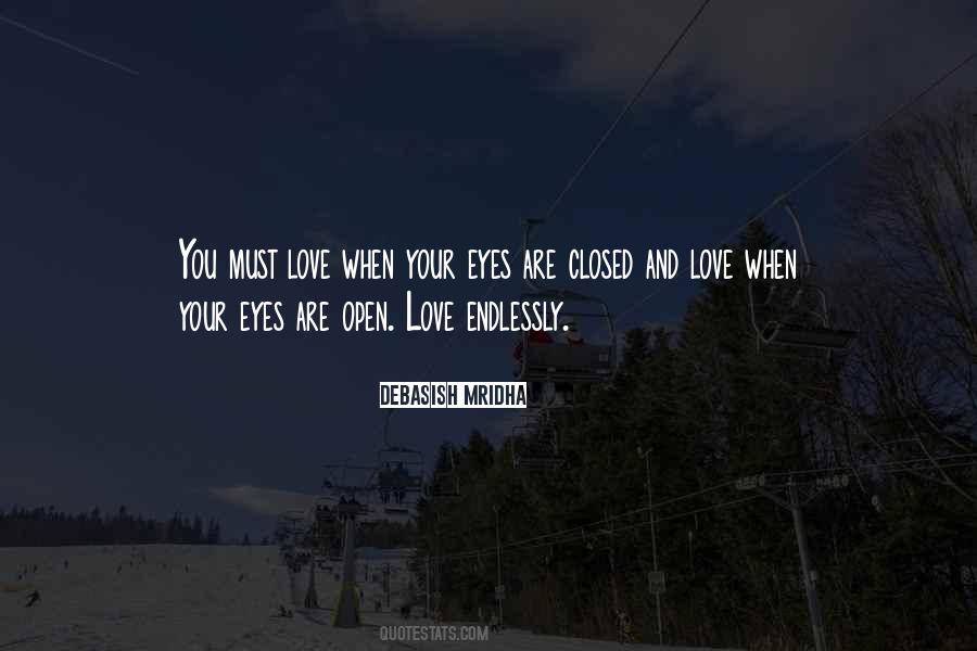 Open Your Eyes Love Quotes #1186482