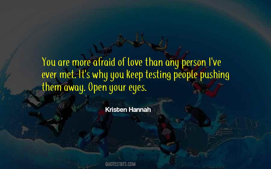 Open Your Eyes Love Quotes #600161