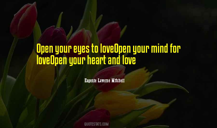 Open Your Eyes Love Quotes #696517