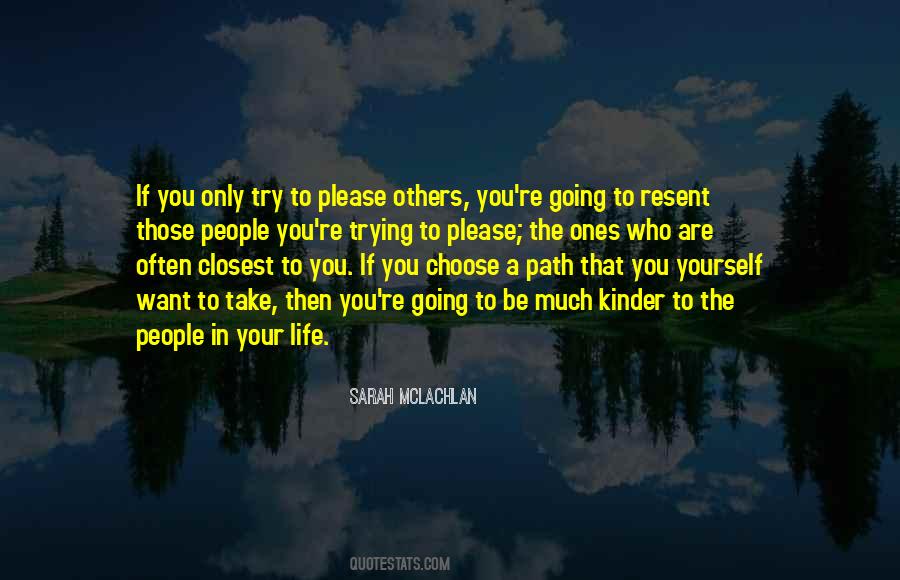 You Choose Your Life Quotes #1071439