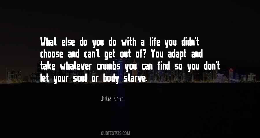 You Choose Your Life Quotes #123014