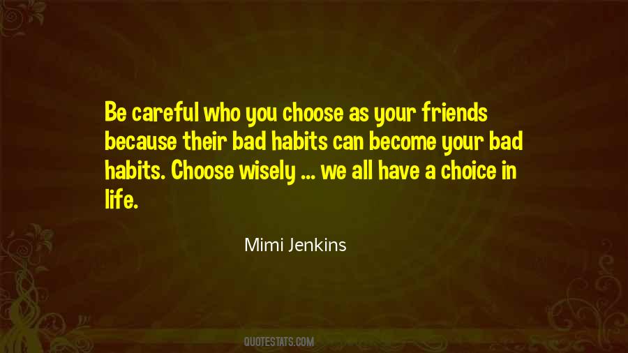 You Choose Your Life Quotes #1413367