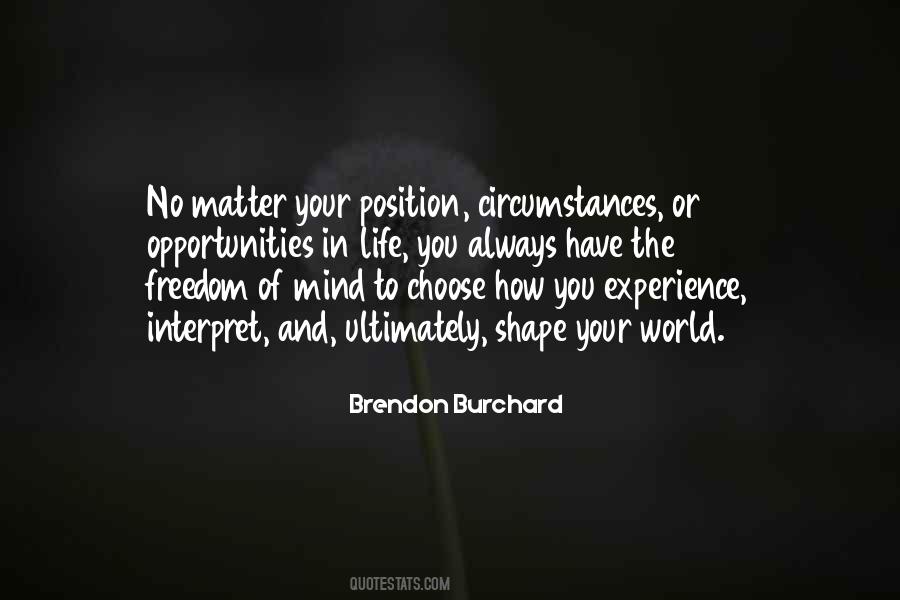 You Choose Your Life Quotes #1498542