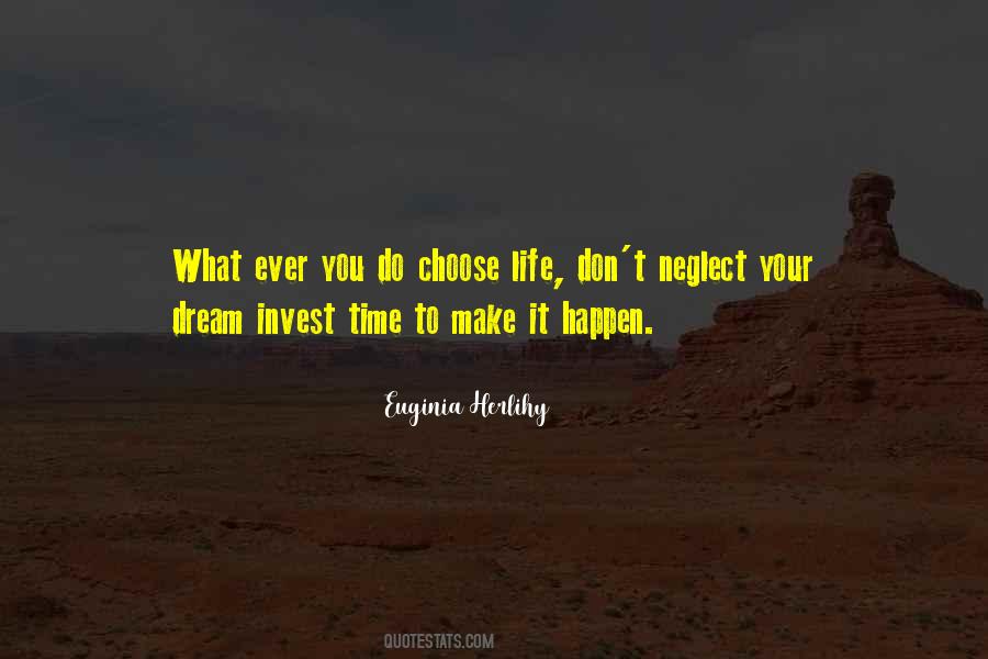 You Choose Your Life Quotes #1612975