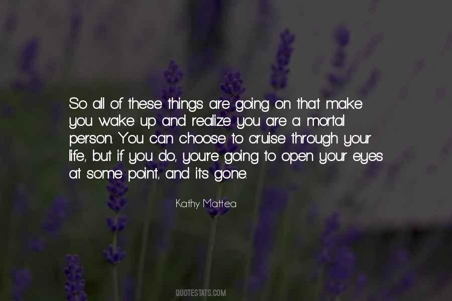 You Choose Your Life Quotes #1814052