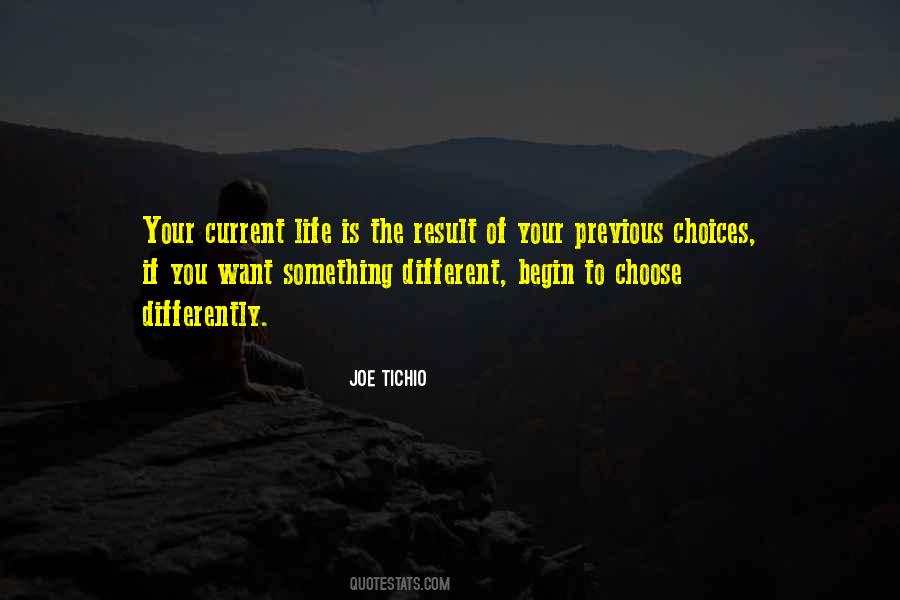 You Choose Your Life Quotes #201407