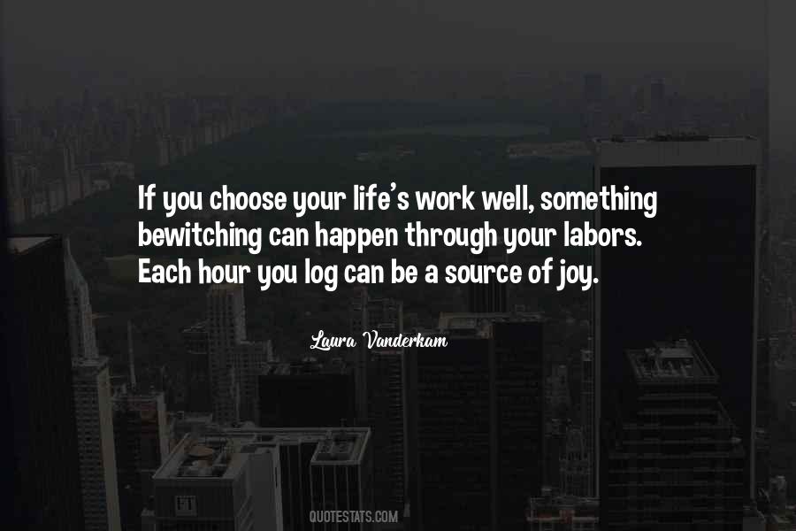 You Choose Your Life Quotes #903512