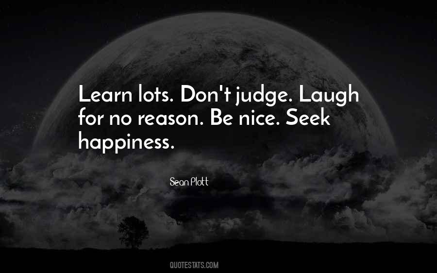 Seek Happiness Quotes #1395677