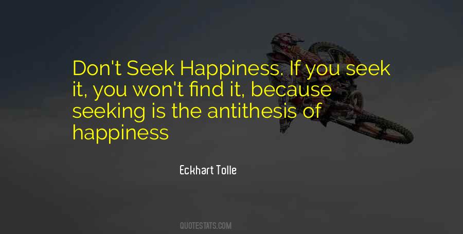 Seek Happiness Quotes #143894