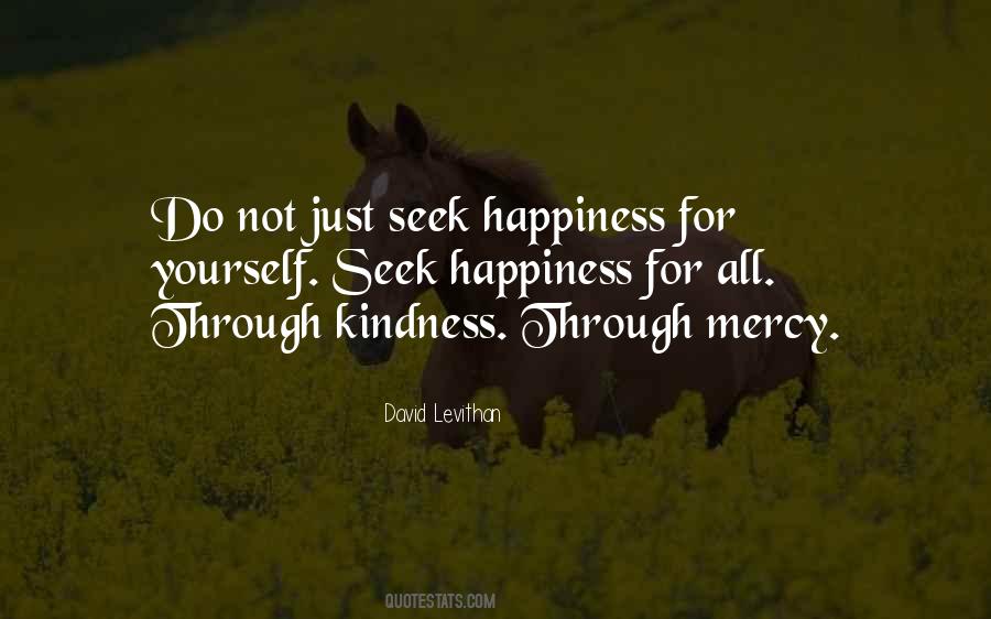Seek Happiness Quotes #1495221