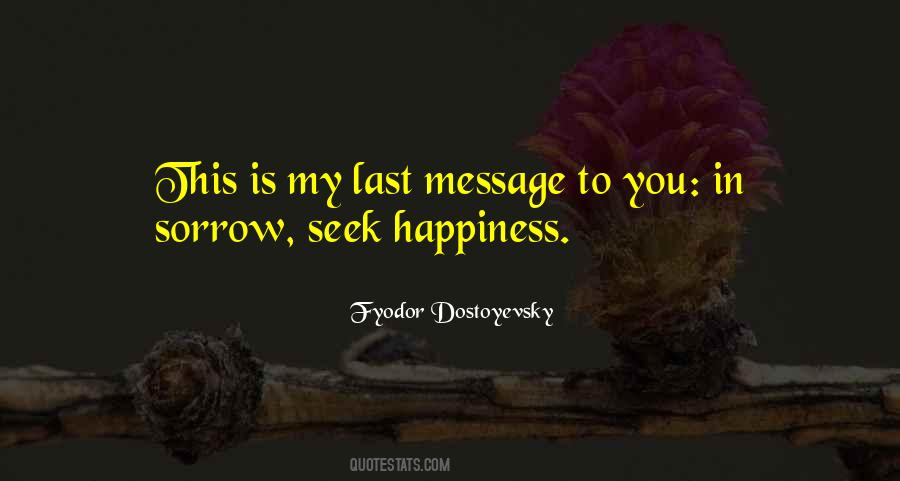 Seek Happiness Quotes #407656