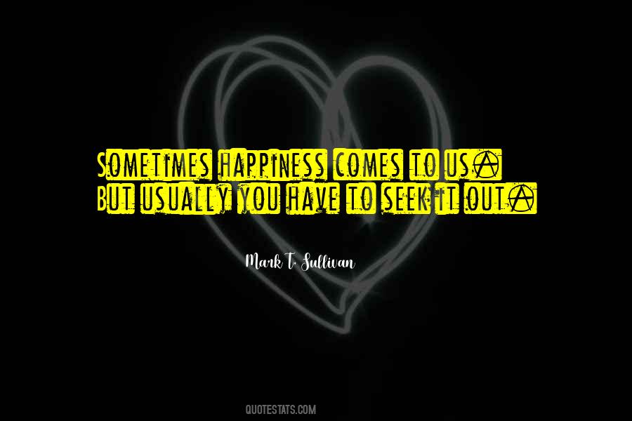 Seek Happiness Quotes #647226