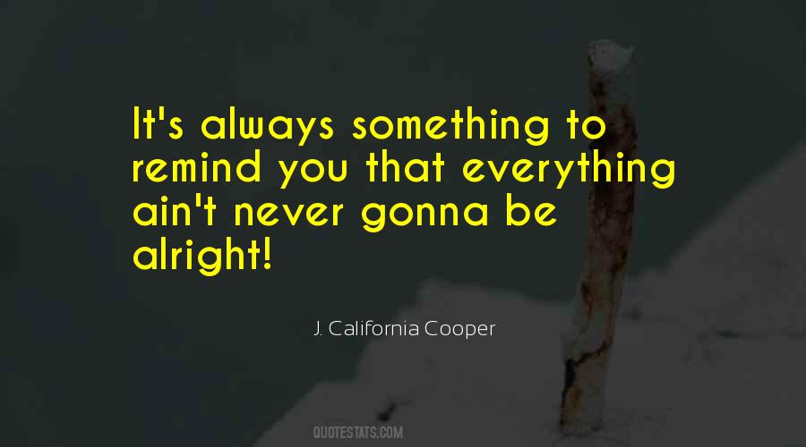 Gonna Be Alright Quotes #1216711