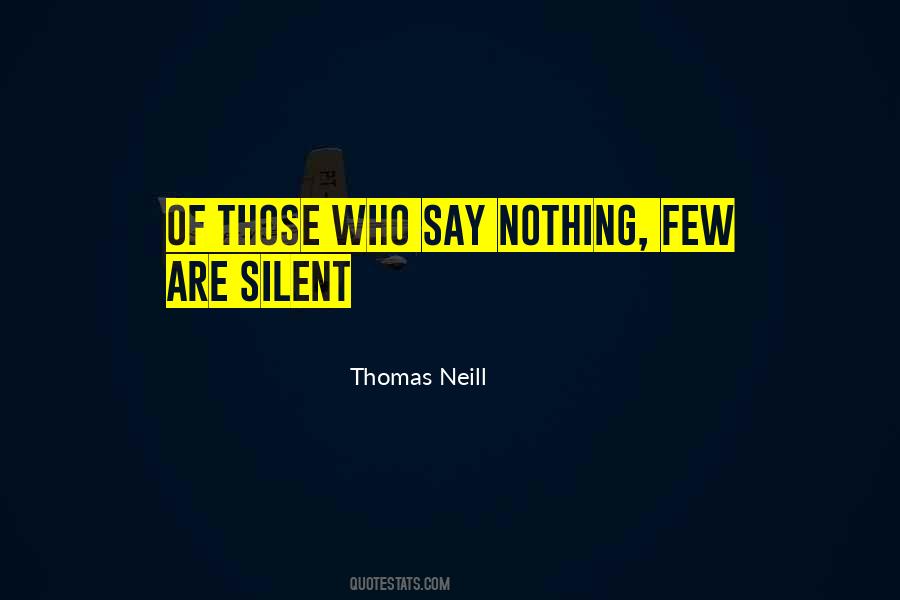 Those Who Are Silent Quotes #258681