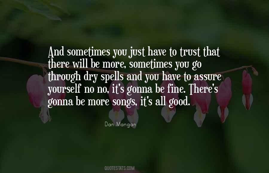 Gonna Be Fine Quotes #1475075