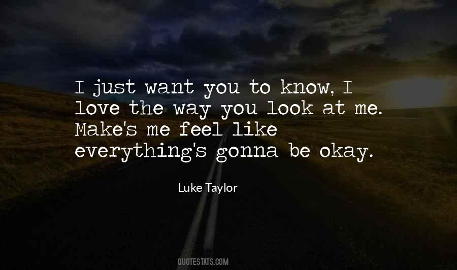Gonna Be Okay Quotes #939093