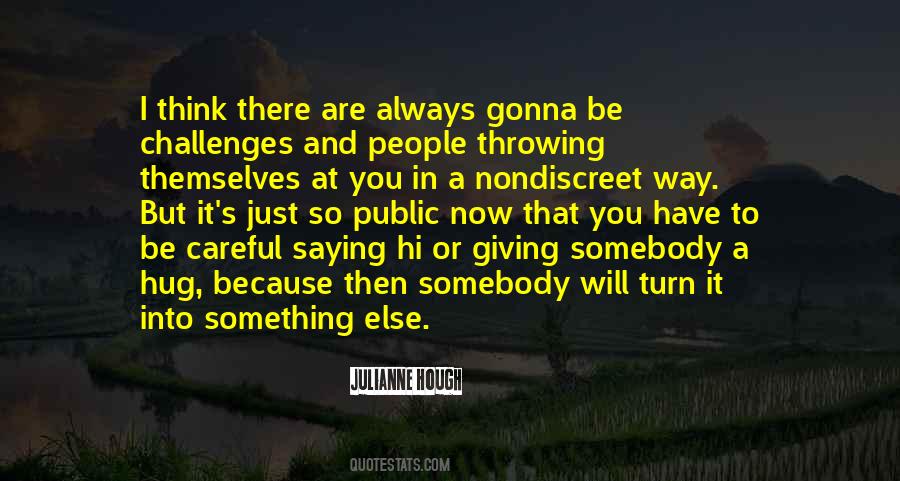 Gonna Be Somebody Quotes #712217