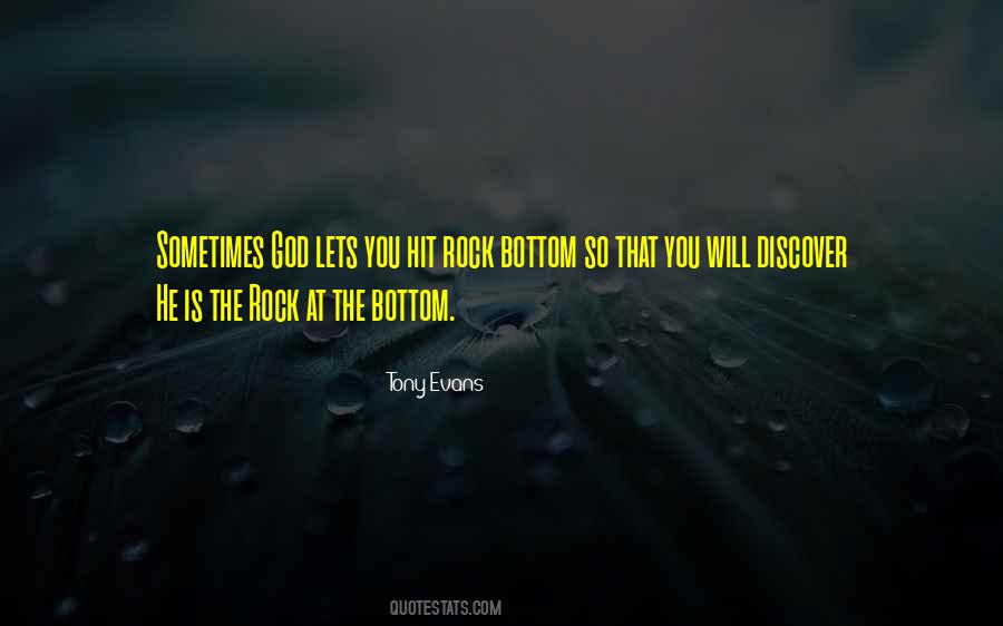 You Have To Hit Rock Bottom Quotes #1187795