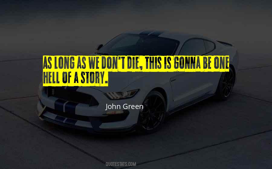 Gonna Die Quotes #597225