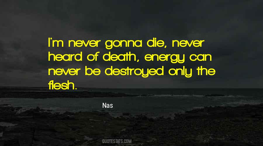 Gonna Die Quotes #636945