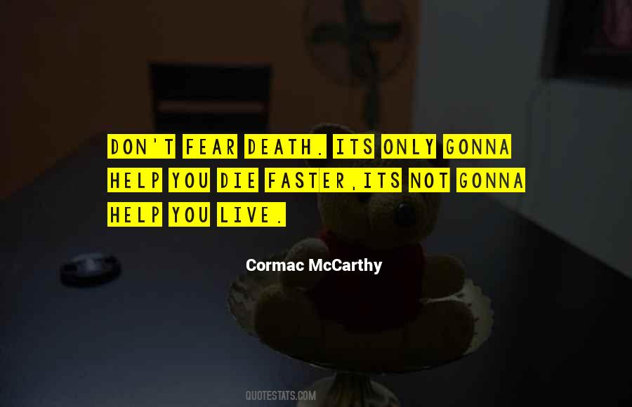 Gonna Die Soon Quotes #467926