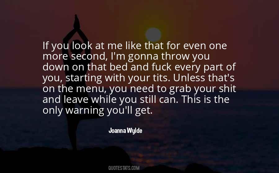 Gonna Leave Quotes #1010440