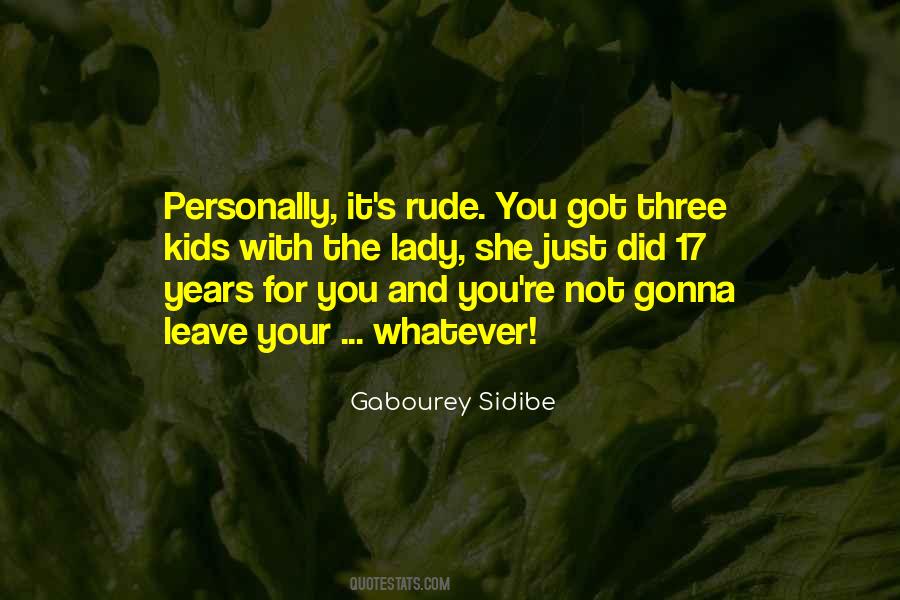 Gonna Leave Quotes #575315
