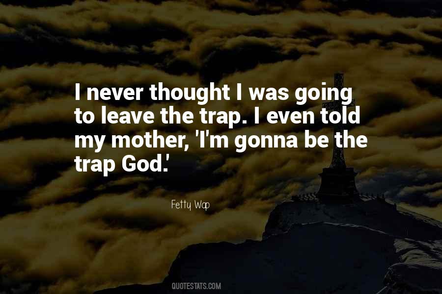 Gonna Leave Quotes #86250