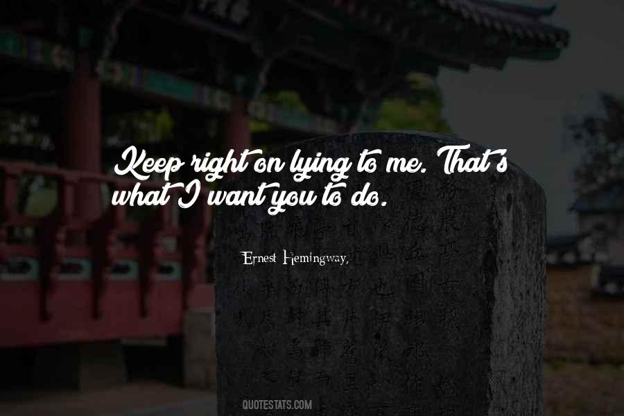 You Keep Lying Quotes #1145613