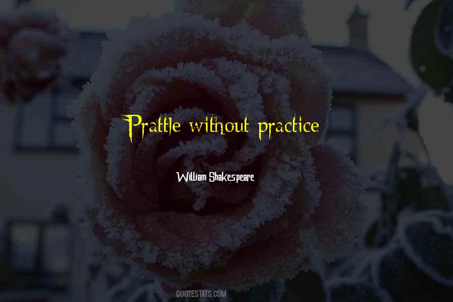 Without Practice Quotes #36819