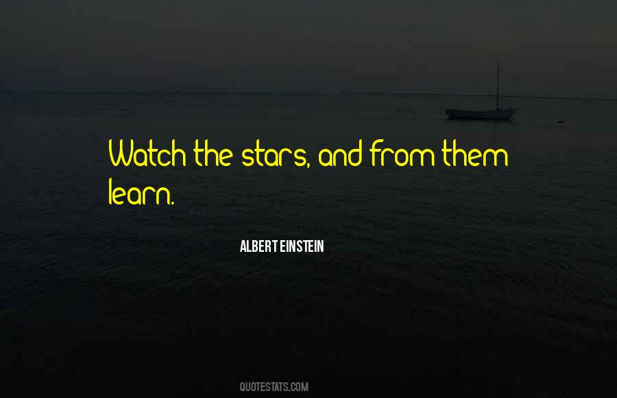 Watch The Stars Quotes #1533930