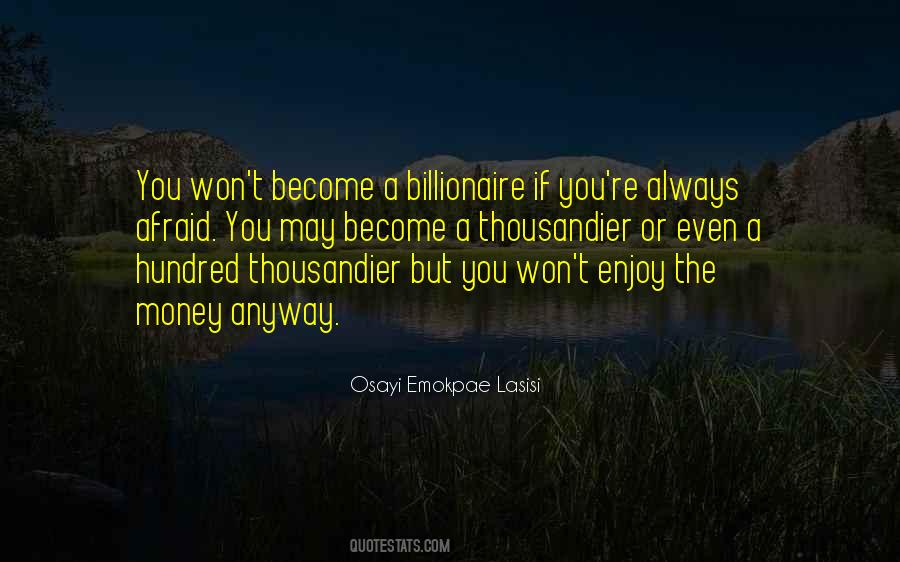 Be Afraid But Do It Anyway Quotes #368266