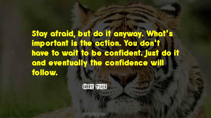 Be Afraid But Do It Anyway Quotes #808350