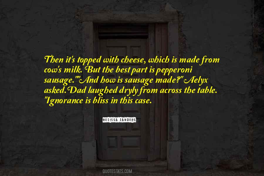 How The Sausage Is Made Quotes #1583439
