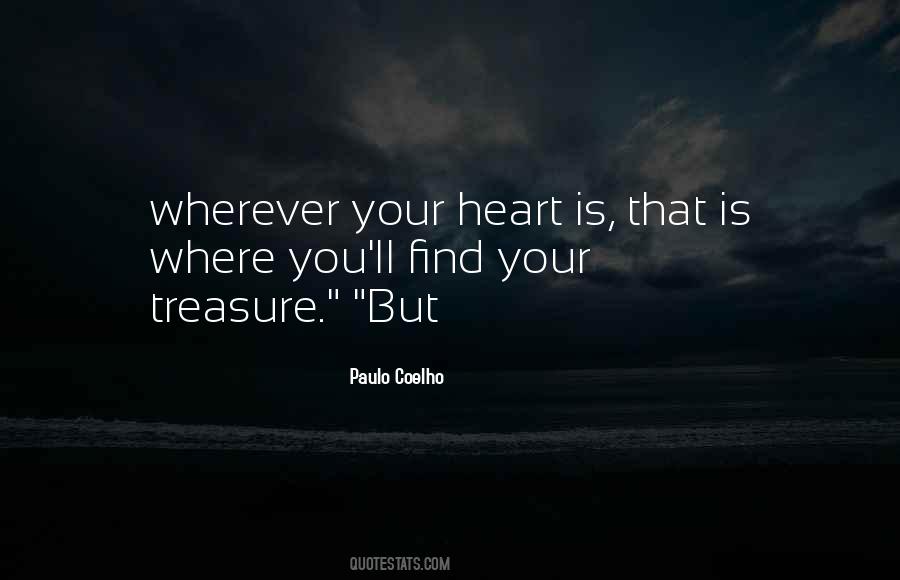Where Is Your Heart Quotes #1568156