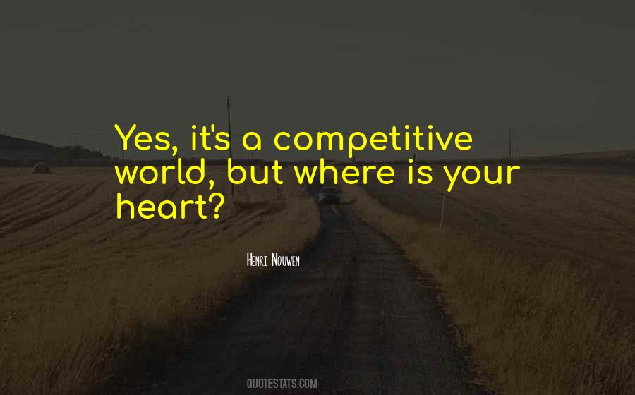 Where Is Your Heart Quotes #1724075