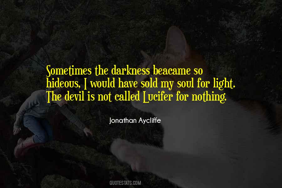 Sold My Soul To The Devil Quotes #1045893