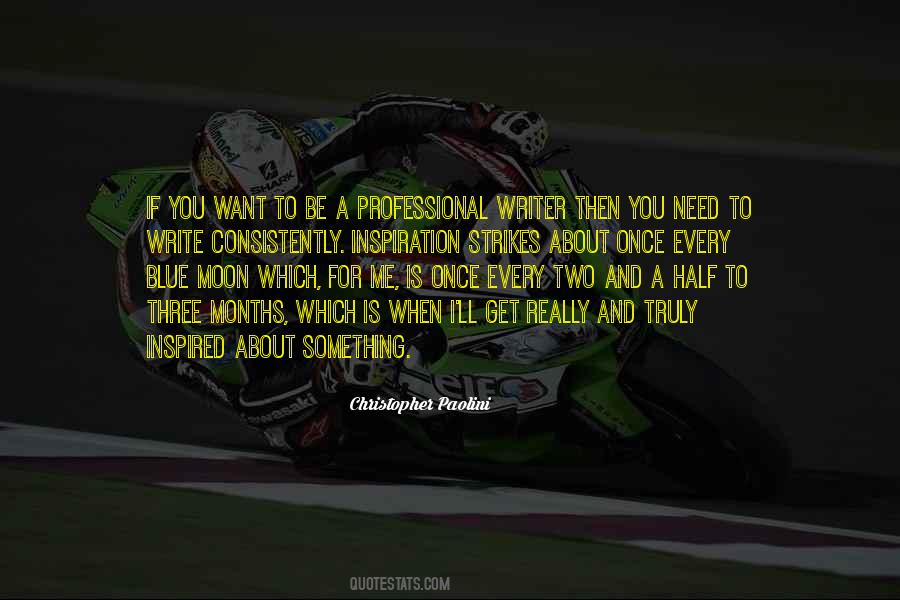 If You Want To Be A Writer Write Quotes #598251