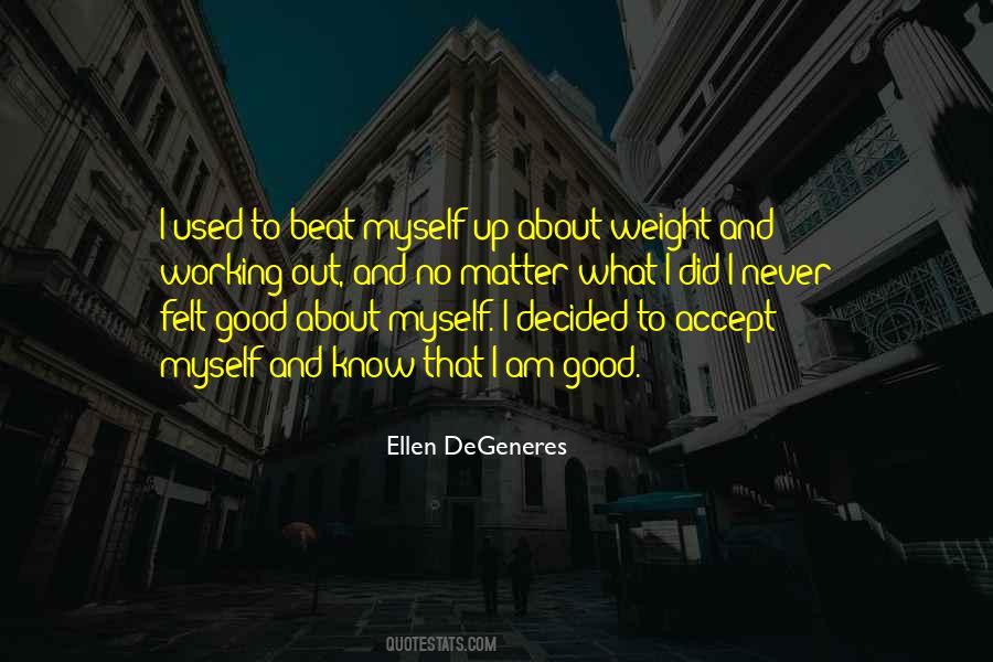 Good About Myself Quotes #1060415