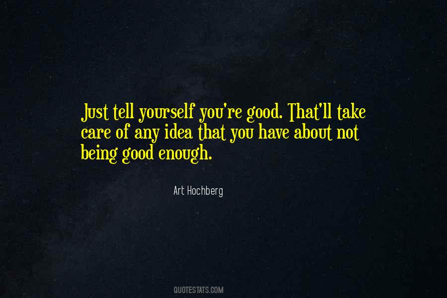 Good About Yourself Quotes #160950