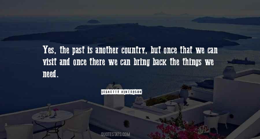 The Past Is Another Country Quotes #1186833